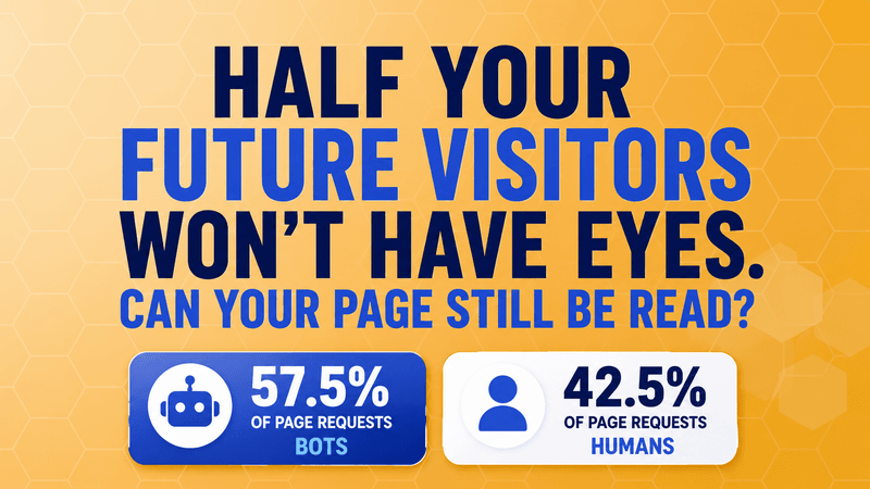 Half your future visitors won't have eyes. Can your page still be read?