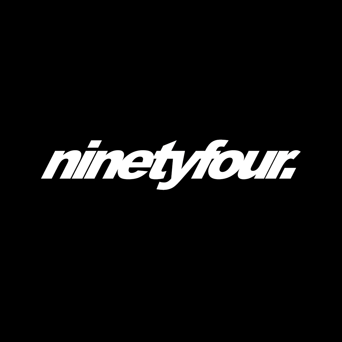 NINETYFOUR – Ninetyfour