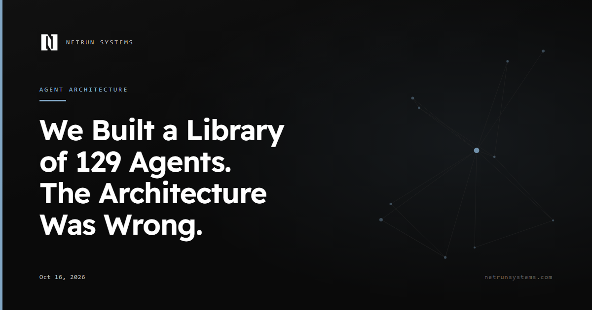 We Built a Library of 129 Agents. The Architecture Was Wrong.