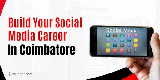 Find the Right Social Media Marketing Classes in Coimbatore