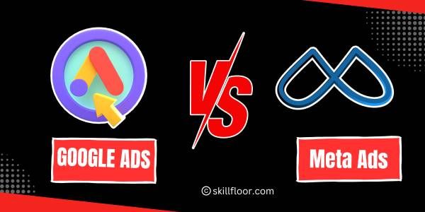 Google Ads vs Meta Ads: How It Works