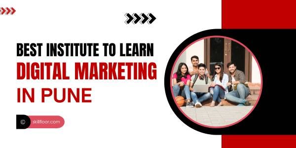 Best Institute to Learn Digital Marketing in Pune