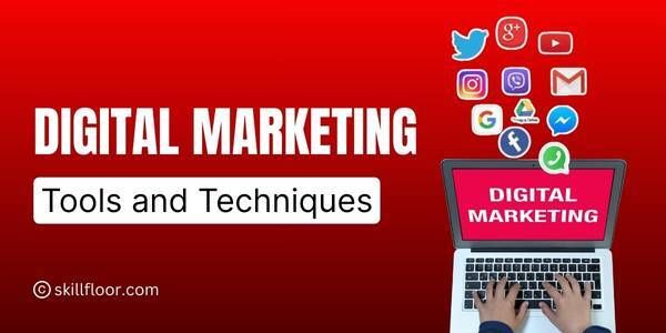 Digital Marketing Tools and Techniques for Beginners