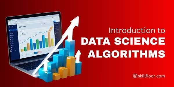 A Simple Introduction to Data Science Algorithms