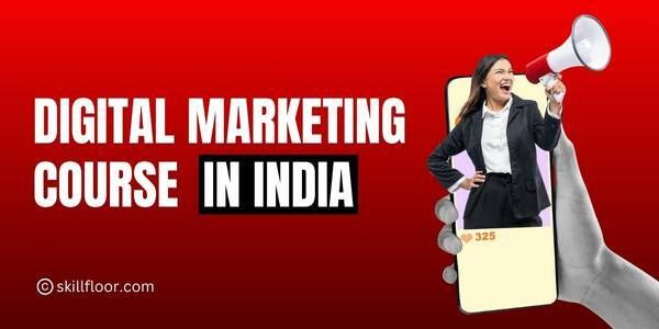 Digital Marketing Course in India