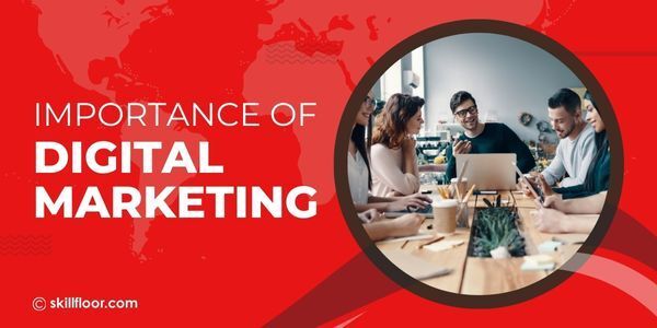 Importance of digital marketing