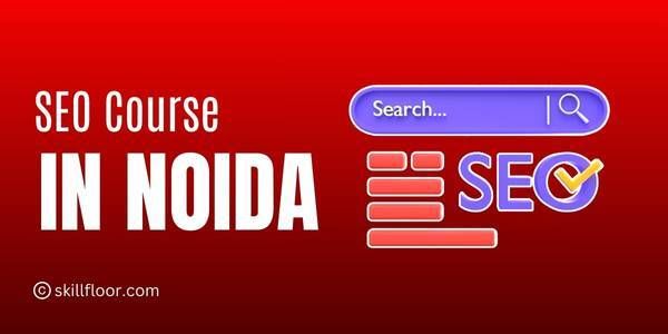 SEO Course in Noida
