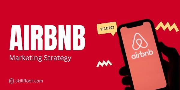 Airbnb Marketing Strategy: Case Study