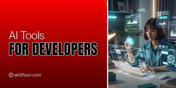 Ultimate Guide to AI Tools for Developers