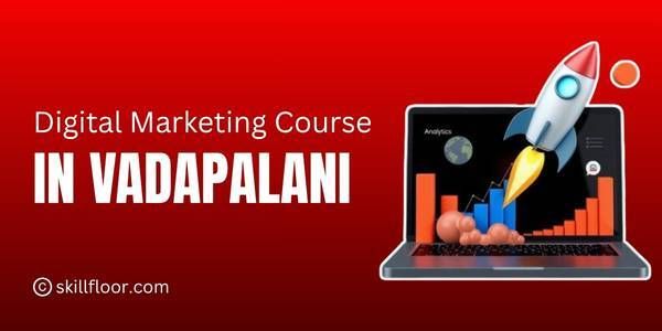 Digital Marketing Course in Vadapalani