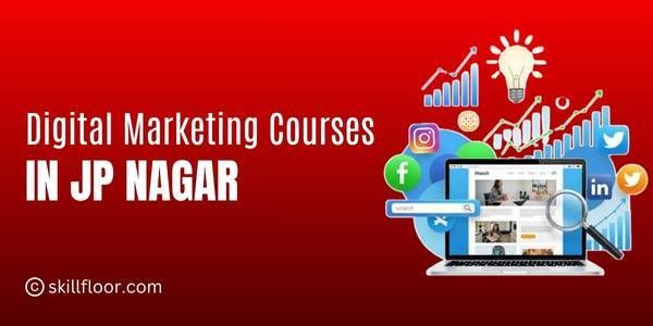 Digital Marketing Courses in JP Nagar