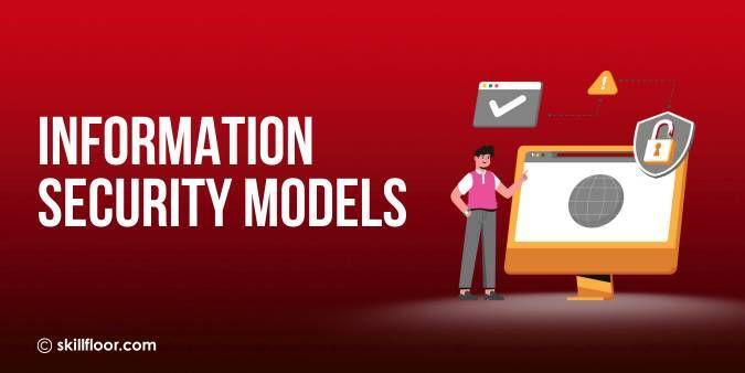Information Security Models: A Simple Guide