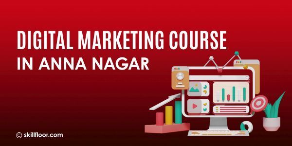 Digital Marketing Course in Anna Nagar