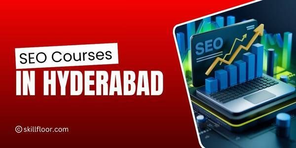 Why Choose SEO Courses in Hyderabad for Your Career?