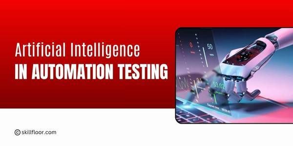 Artificial Intelligence in Automation Testing