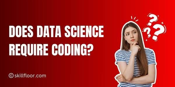 Does Data Science Require Coding?