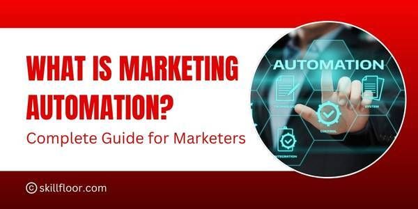 What Is Marketing Automation? Complete Guide for Marketers