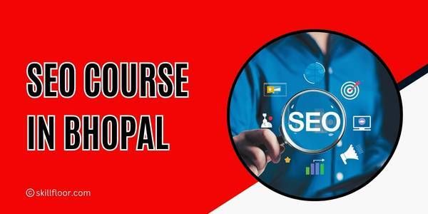 SEO Course in Bhopal