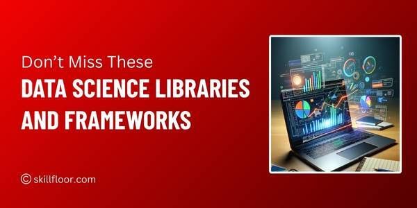 Best Data Science Libraries and Frameworks in 2025