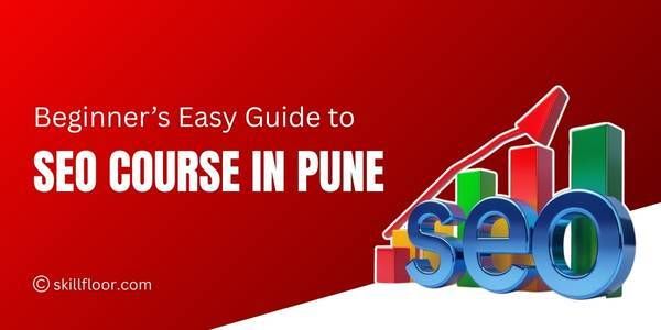 Beginner's Guide to SEO Course in Pune