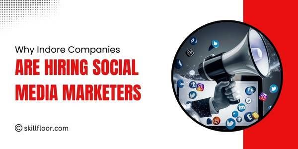 The Demand for Social Media Marketers in Indore