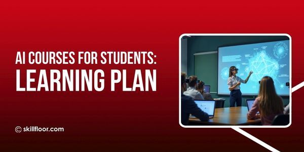 Artificial Intelligence for Students: Best Courses and Learning Plans
