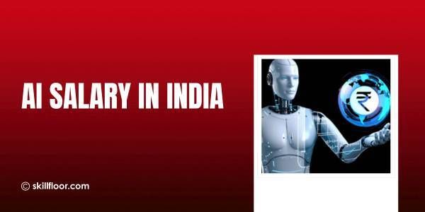 AI Salary in India: Entry-Level to Expert Pay Guide 2026