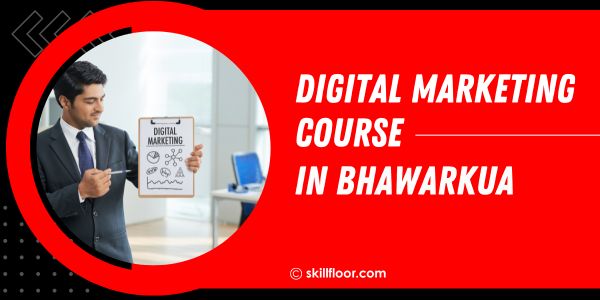 Digital Marketing Course in Bhawarkua