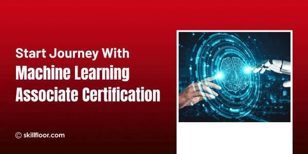 Certified Machine Learning Associate Certification