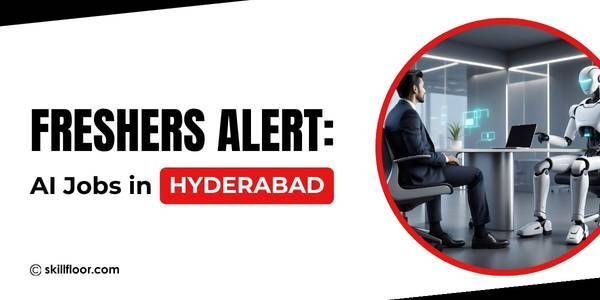 Top Entry-Level AI Jobs in Hyderabad for Freshers in 2026
