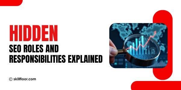 SEO Roles and Responsibilities in 2026 (Complete Guide)