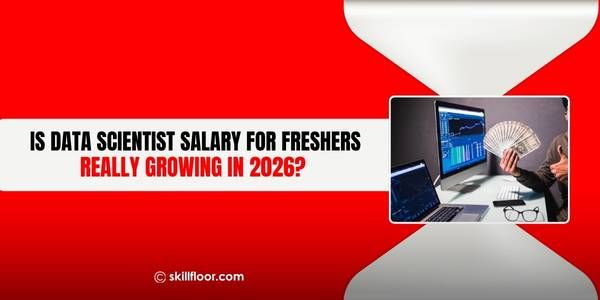 Is the Data Scientist Salary for Freshers Really Growing In 2026?
