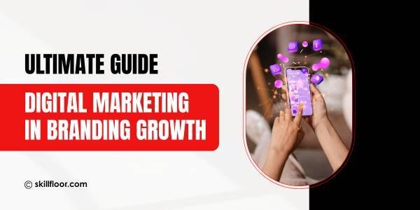 Role Of Digital Marketing In Branding