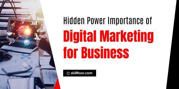What is the Importance of Digital Marketing for Business