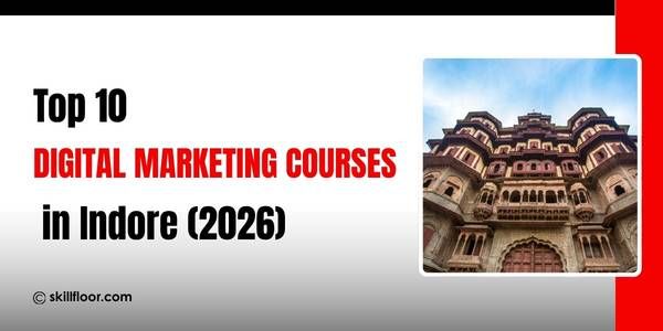 Top 10 Digital Marketing Courses in Indore