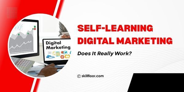 Can I Learn Digital Marketing on My Own? A Complete Beginner's Roadmap (2026)