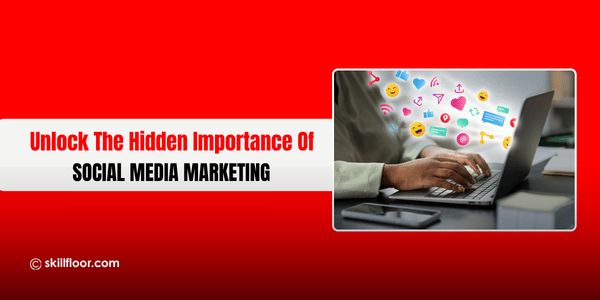 Importance Of Social Media Marketing