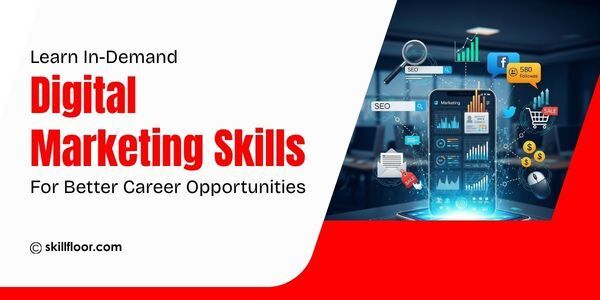 How to Improve Your Digital Marketing Skills?