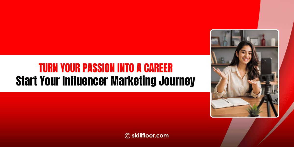 How to Start Your Influencer Marketing Career