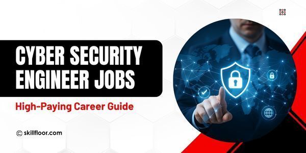 Cyber Security Engineer Jobs: High-Paying Career Guide