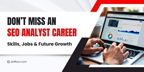 A Career in SEO Analyst Job