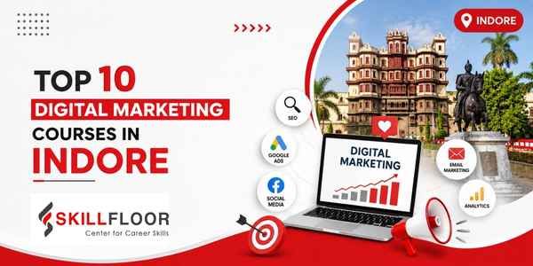 Top 10 Digital Marketing Courses in Indore (2026): An Honest Comparison