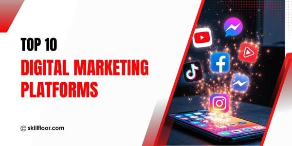 Top 10 Digital Marketing Platforms