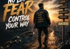 No Let Fear  Control  Your Way - afronova