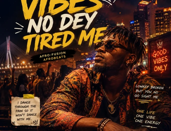 "Vibes No Dey Tired Me"-afronova
