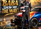 Richinfaith - Baba Show Me the Way [feat.  Romke]