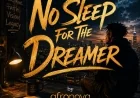 No sleep For The Dreamer - afronova