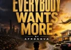 Everybody Wants More  - afronova