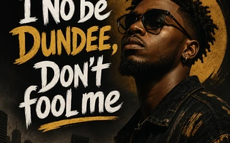 I No be Dundee, Don't Fool me - afronova