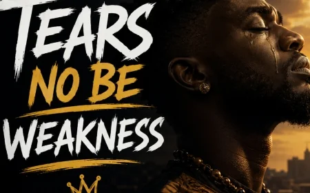 Tears No be weakness  - afronova